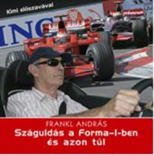 Frankl András: Száguldás a Forma–1-ben és azon túl