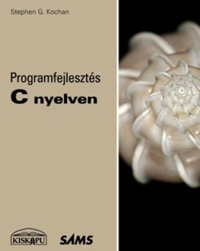 Stephen G. Kochan: Programfejlesztés C nyelven