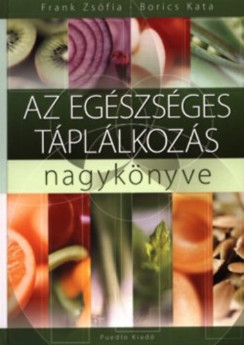 Frank Zsófia, Borics Kata: Az egészséges táplálkozás nagykönyve