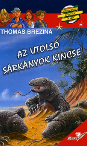 Thomas Brezina: Az utolsó sárkányok kincse