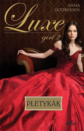 Anne Godbersen: Luxe girl 2. - Pletykák