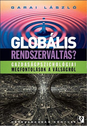 Garai László: Globális rendszerváltás?