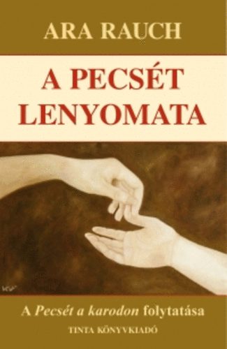 Ara Rauch: A pecsét lenyomata