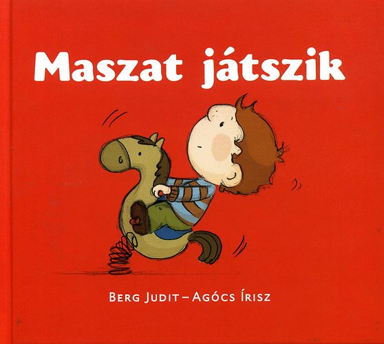 Berg Judit; Agócs Írisz: Maszat játszik