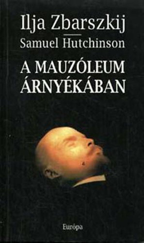 Samuel Hutchinson, Ilja Zbarszkij: A mauzóleum árnyékában