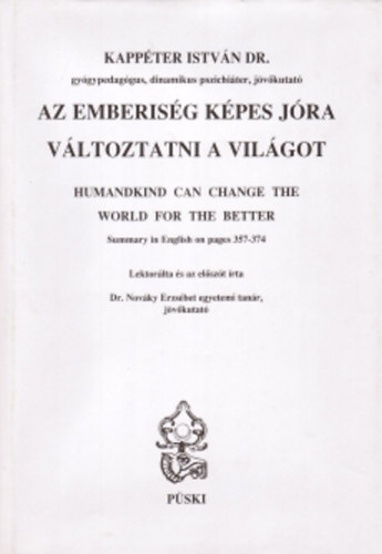 Kappéter István: Az emberiség képes jóra változtatni a világot (magyar-angol)