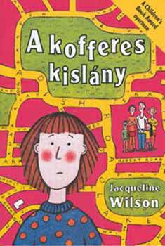 Jacqueline Wilson: A kofferes kislány