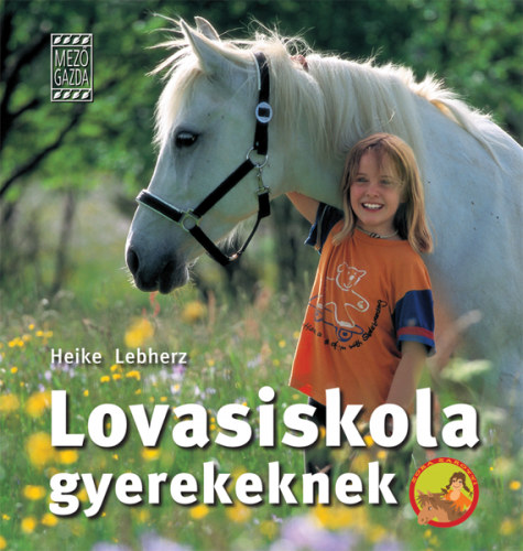 Heike Lebherz: Lovasiskola gyerekeknek