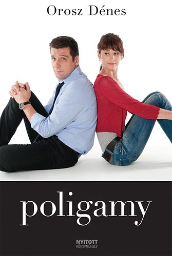 Orosz Dénes: Poligamy