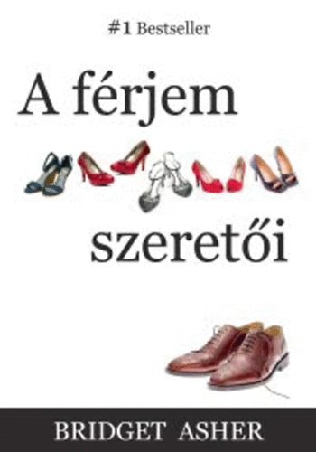 Bridget Asher: A férjem szeretői