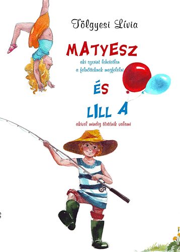 Tölgyesi Lívia: Matyesz és Lilla