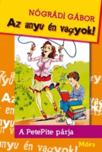 Nógrádi Gábor: Az anyu én vagyok!