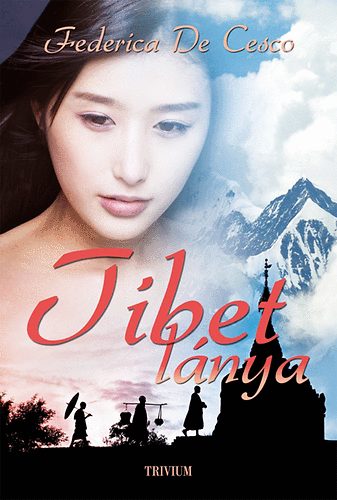 Frederica de Cesco: Tibet lánya