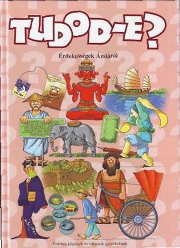 Koller Gábor (szerk.): Tudod-e? - Érdekességek Ázsiáról