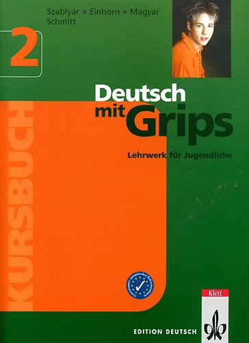 Szablyár; Einhorn; Magyar Pál: Deutsch mit Grips 2 - Kursbuch (tankönyv)