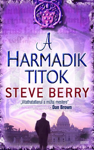 Steve Berry: A harmadik titok