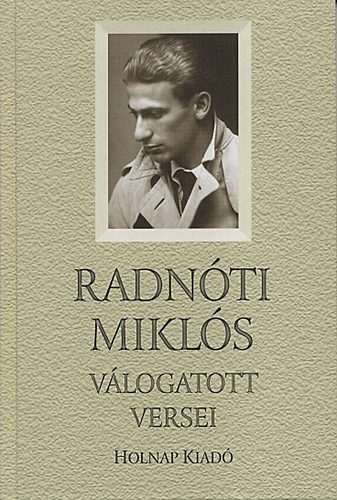 Radnóti Miklós: Radnóti Miklós válogatott versei