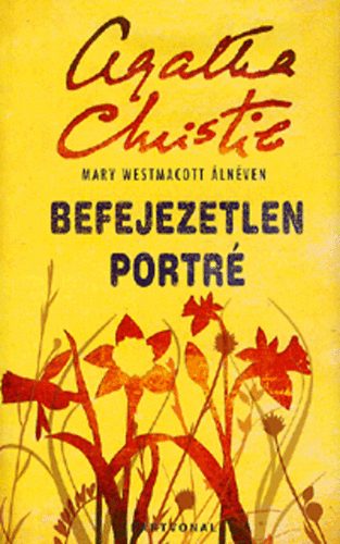 Agatha Christie (Mary Westmacott): Befejezetlen portré