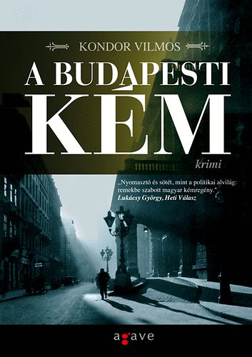 Kondor Vilmos: A budapesti kém