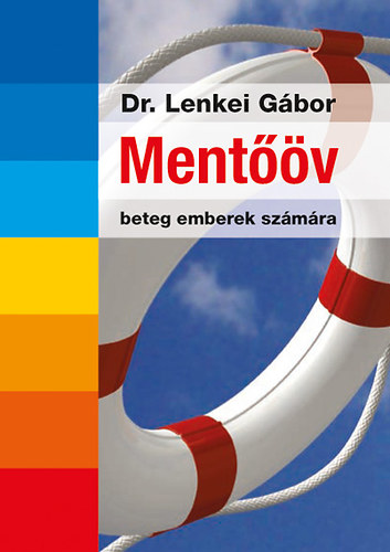 Dr. Lenkei Gábor: Mentőöv beteg emberek számára