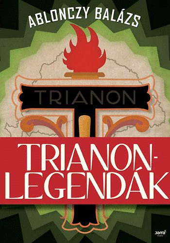 Ablonczy Balázs: Trianon-legendák