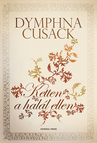 Dymphna Cusack: Ketten a halál ellen