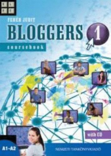 Fehér Judit: Bloggers 1 - Coursebook with CD