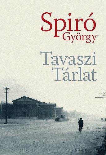 Spiró György: Tavaszi Tárlat