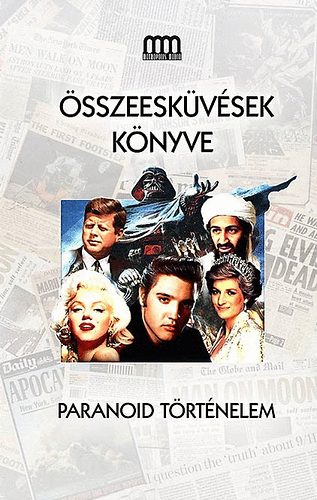 : Összeesküvések könyve - Paranoid történelem