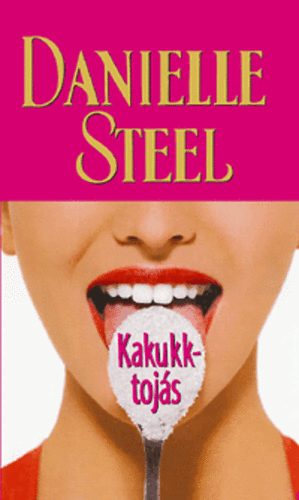 Danielle Steel: Kakukktojás