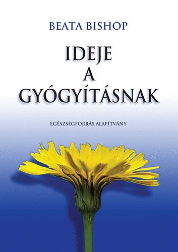 Beata Bishop: Ideje a gyógyításnak