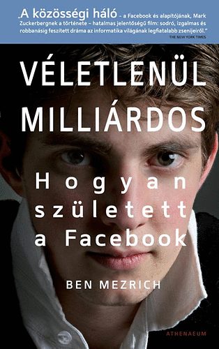 Ben Mezrich: Véletlenül milliárdos 