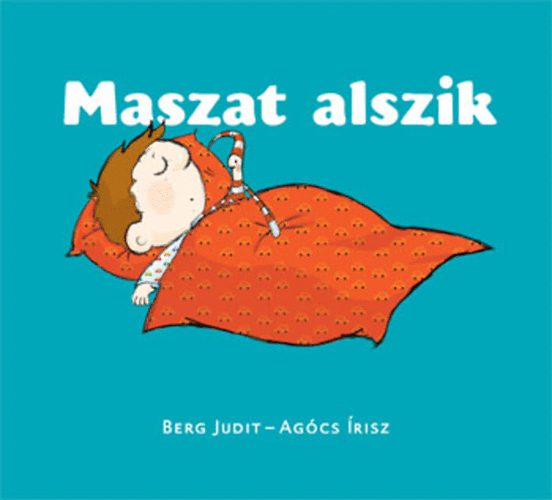 Berg Judit: Maszat alszik