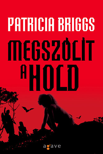 Patricia Briggs: Megszólít a hold