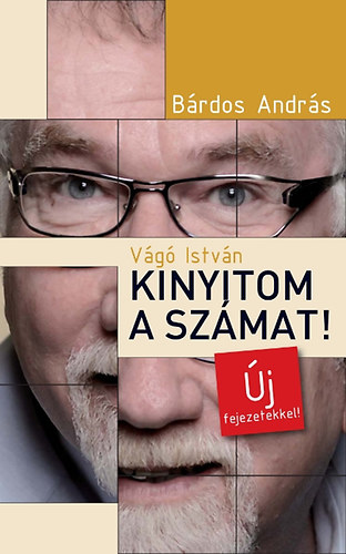 Bárdos András: Vágó István - Kinyitom a számat!