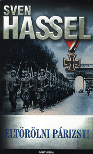 Sven Hassel: Eltörölni Párizst!