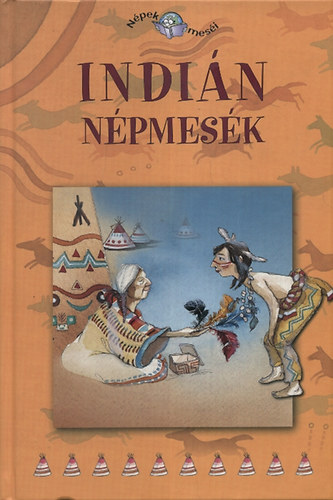 : Indián népmesék - Népek meséi