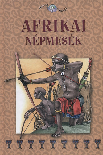 : Afrikai népmesék - Népek meséi