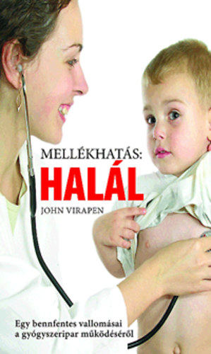 John Virapen: Mellékhatás: halál