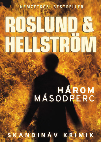 Anders Roslund; Börge Hellström: Három másodperc