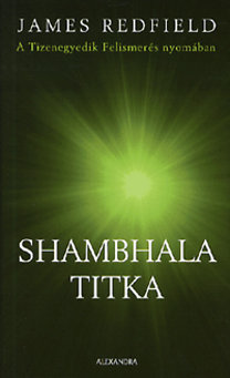 James Redfield: Shambhala titka - A Tizenegyedik Felismerés nyomában