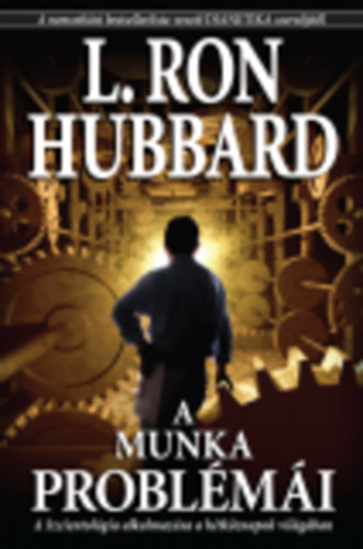 L. Ron Hubbard: A munka problémái