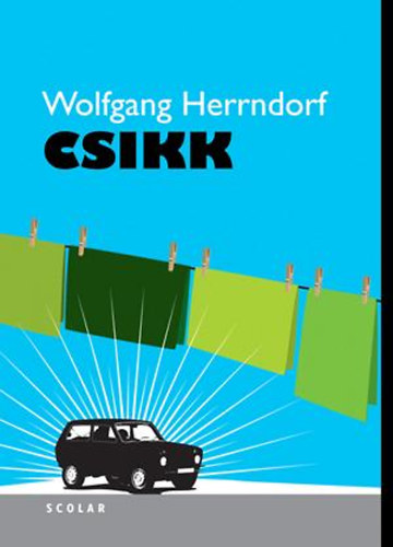 Wolfgang Herrndorf: Csikk