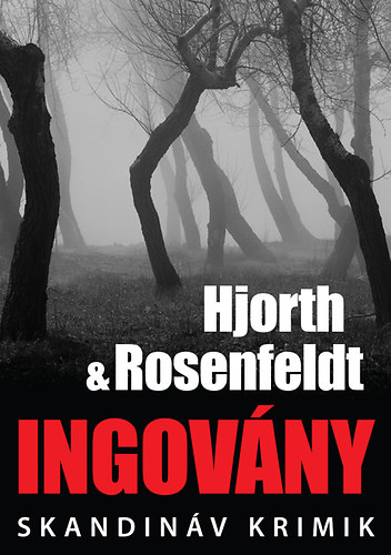 Hans Rosenfeldt, Michael Hjorth: Ingovány