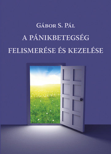 Gábor S. Pál: A pánikbetegség felismerése és kezelése