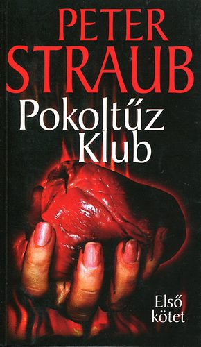 Peter Straub: Pokoltűz ​Klub I-II.