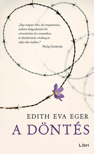 Edith Eva Eger: A döntés