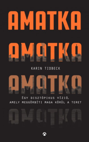 Karin Tidbeck: Amatka