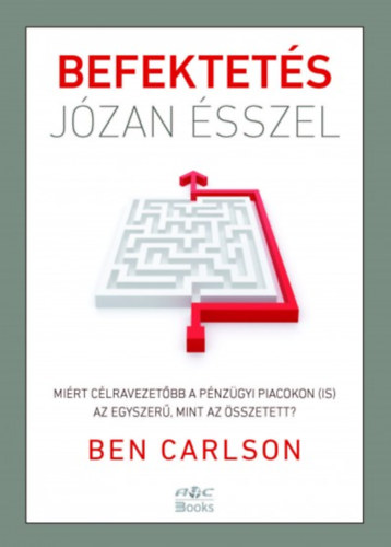 Ben Carlson: Befektetés józan ésszel