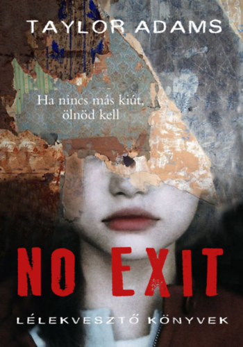 Adams, Taylor: No exit